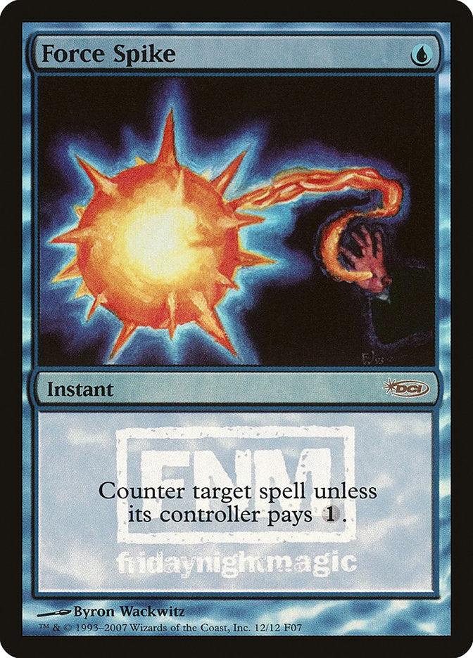 Force Spike [Friday Night Magic 2007] (Display Case)